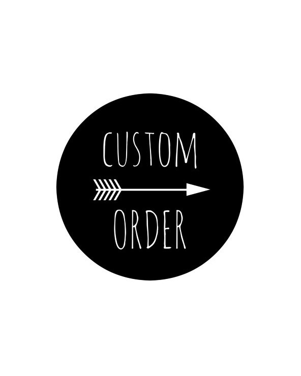 Custom order to Alison